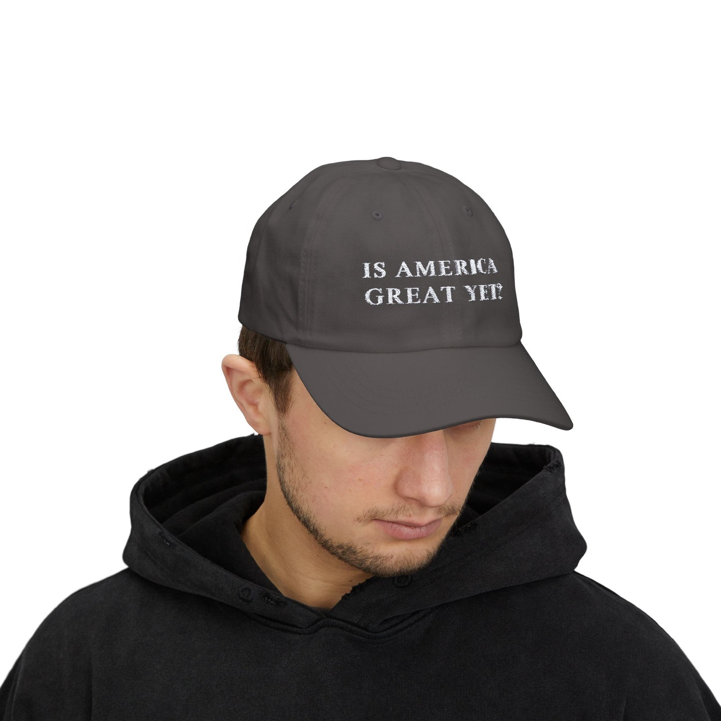 Is America Great Yet? | Classic Dad Cap | Dark Grey Hat with White Embroidery